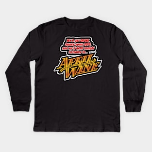 Trailer Park Boys April Wine Kids Long Sleeve T-Shirt